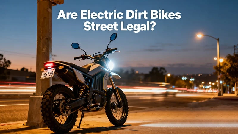 Are Electric Dirt Bikes Street Legal? A 2025 Guide to US Laws