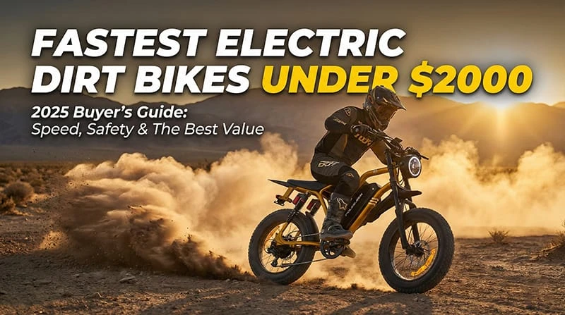 Top 5 Fastest Electric Dirt Bike Categories for Adults Under $2000 (2025 Buying Guide)