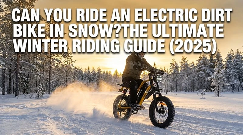 Can You Ride an Electric Dirt Bike in Snow? The Ultimate Winter Riding Guide (2025)